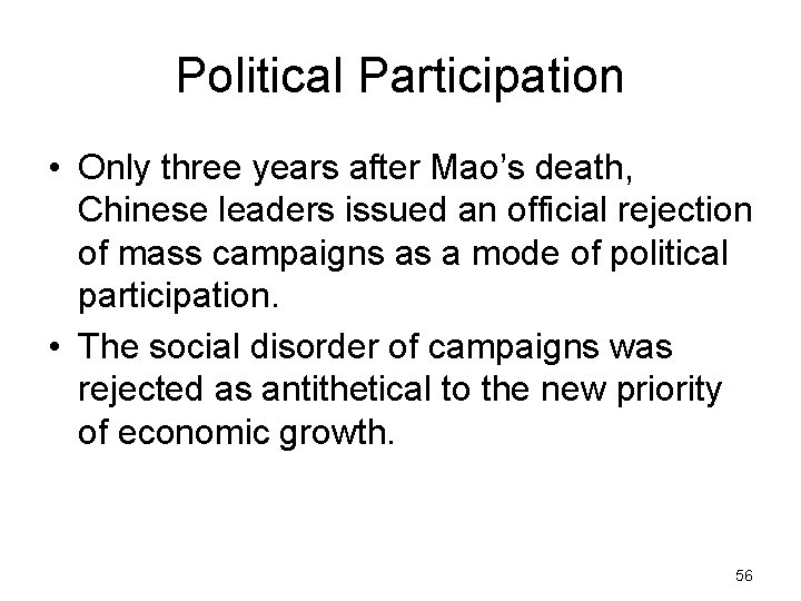 Political Participation • Only three years after Mao’s death, Chinese leaders issued an official