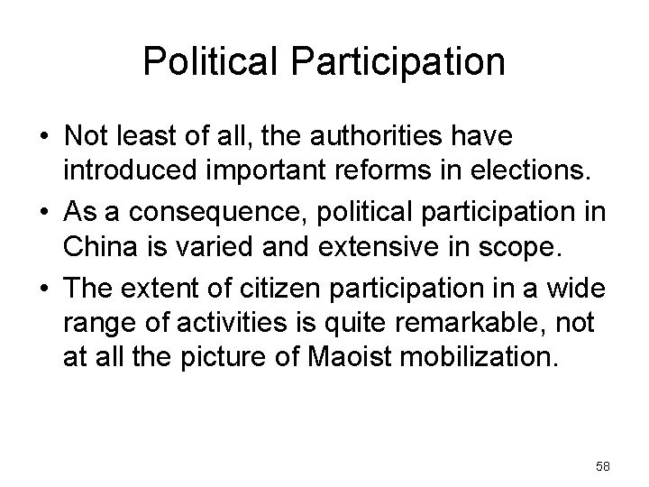 Political Participation • Not least of all, the authorities have introduced important reforms in