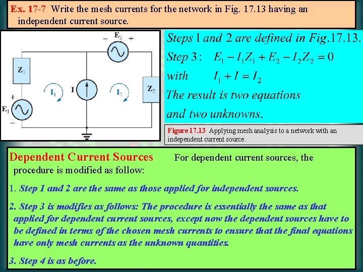 Ex. 17 -7 Write the mesh currents for the network in Fig. 17. 13