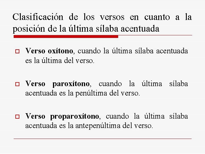 Clasificación de los versos en cuanto a la posición de la última sílaba acentuada