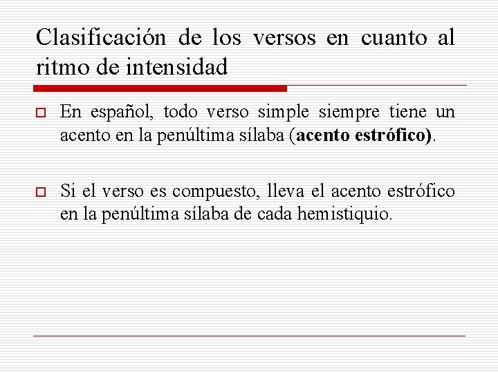 Clasificación de los versos en cuanto al ritmo de intensidad o En español, todo