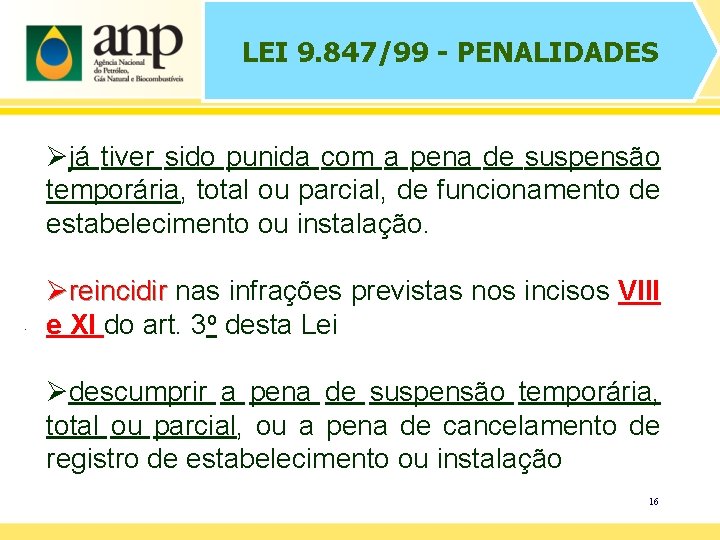 LEI 9. 847/99 - PENALIDADES Øjá tiver sido punida com a pena de suspensão