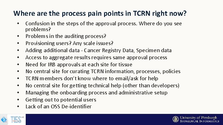 Where are the process pain points in TCRN right now? • • • Confusion