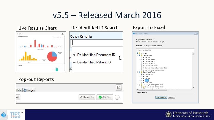 v 5. 5 – Released March 2016 Live Results Chart Pop-out Reports De-identified ID