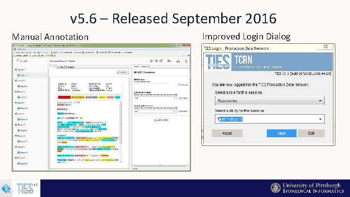 v 5. 6 – Released September 2016 Manual Annotation Improved Login Dialog 