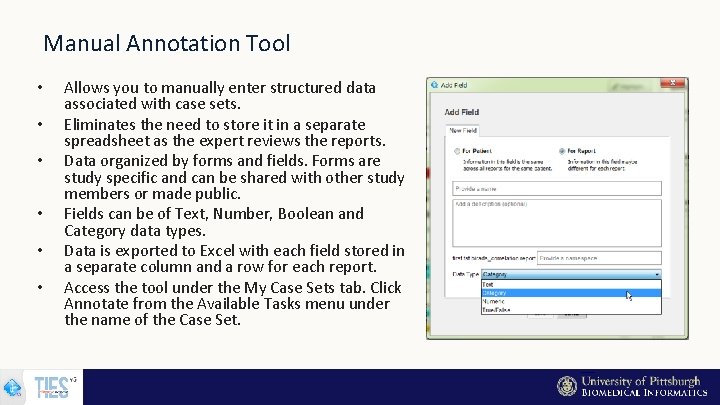Manual Annotation Tool • • • Allows you to manually enter structured data associated