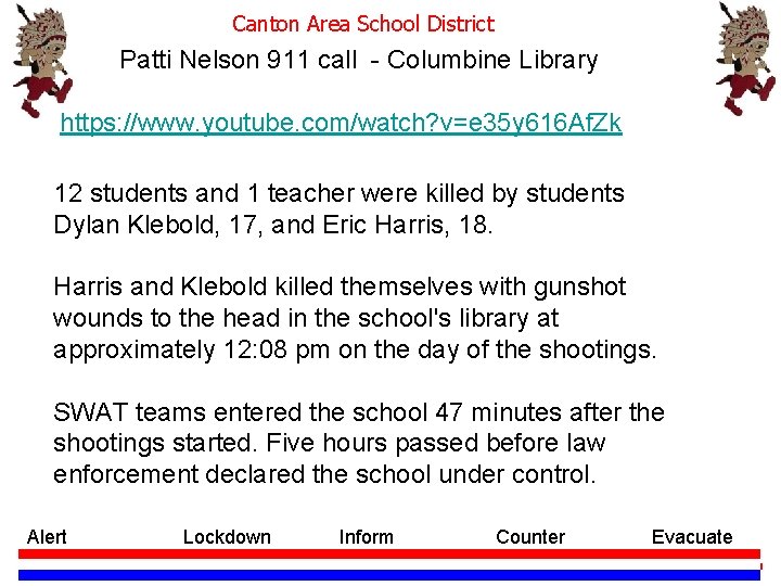 Canton Area School District Patti Nelson 911 call - Columbine Library https: //www. youtube.