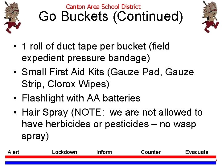 Canton Area School District Go Buckets (Continued) • 1 roll of duct tape per