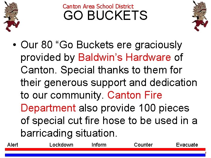 Canton Area School District GO BUCKETS • Our 80 “Go Buckets ere graciously provided