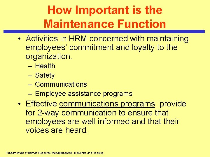 How Important is the Maintenance Function • Activities in HRM concerned with maintaining employees’ How Important is the Maintenance Function • Activities in HRM concerned with maintaining employees’
