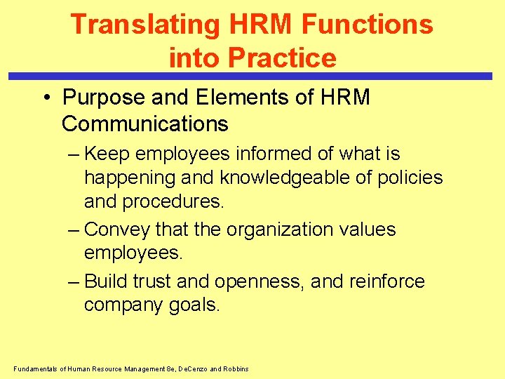 Translating HRM Functions into Practice • Purpose and Elements of HRM Communications – Keep Translating HRM Functions into Practice • Purpose and Elements of HRM Communications – Keep