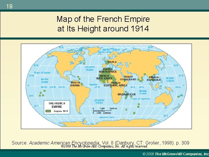 19 Map of the French Empire at Its Height around 1914 Source: Academic American