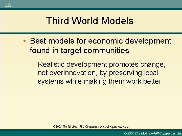 43 Third World Models • Best models for economic development found in target communities