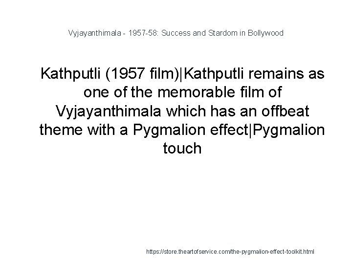 Vyjayanthimala - 1957 -58: Success and Stardom in Bollywood 1 Kathputli (1957 film)|Kathputli remains