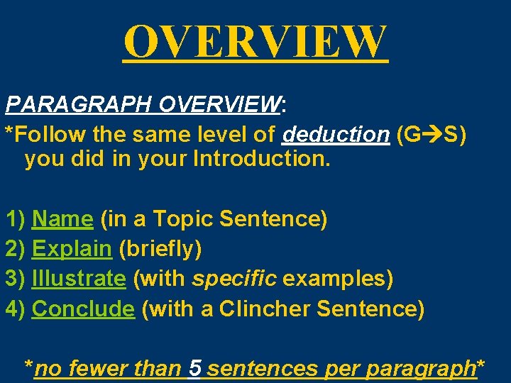 OVERVIEW PARAGRAPH OVERVIEW: *Follow the same level of deduction (G S) you did in