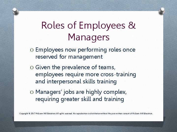 Roles of Employees & Managers O Employees now performing roles once reserved for management