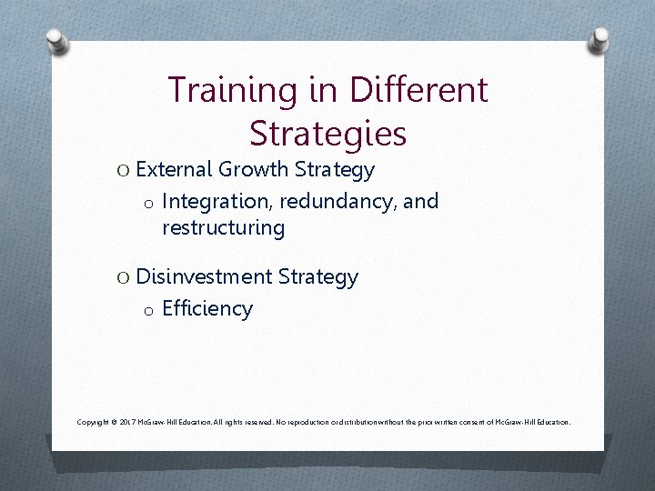 Training in Different Strategies O External Growth Strategy o Integration, redundancy, and restructuring O