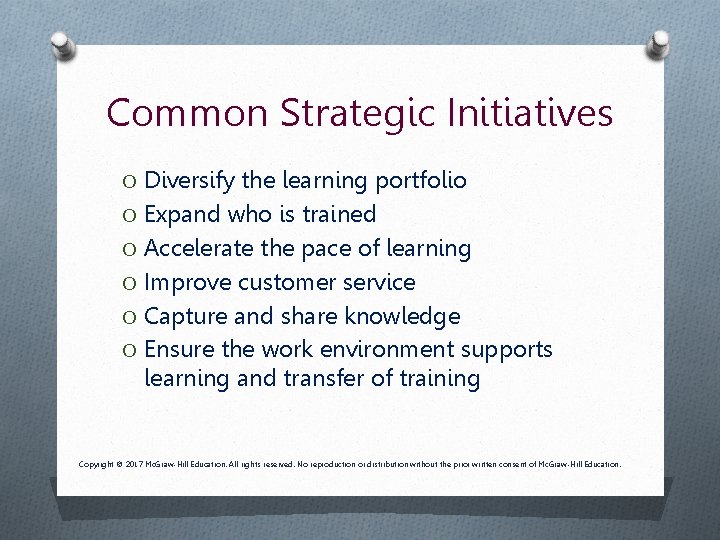 Common Strategic Initiatives O Diversify the learning portfolio O Expand who is trained O