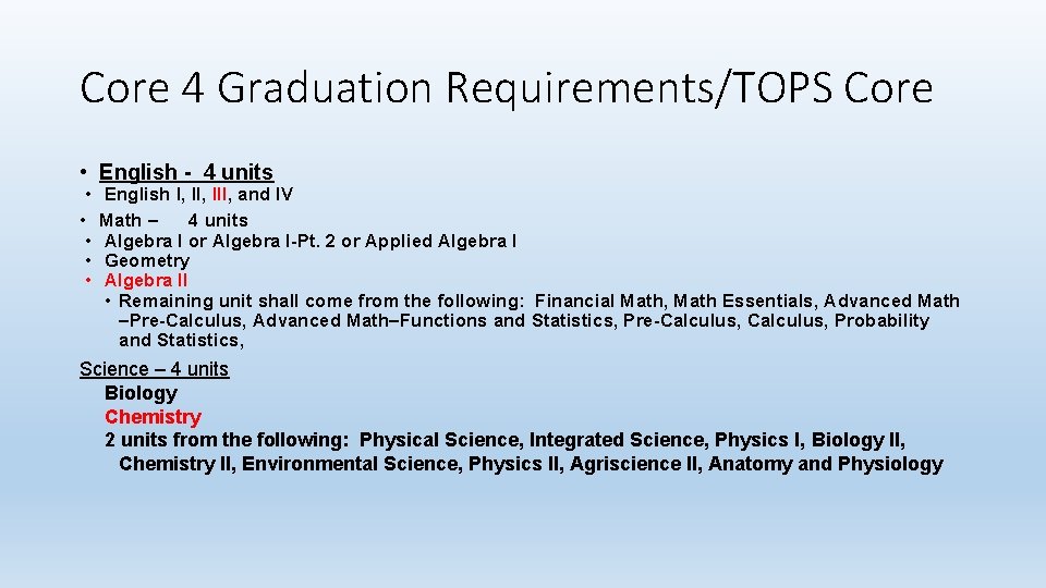 Core 4 Graduation Requirements/TOPS Core • English - 4 units • • • English