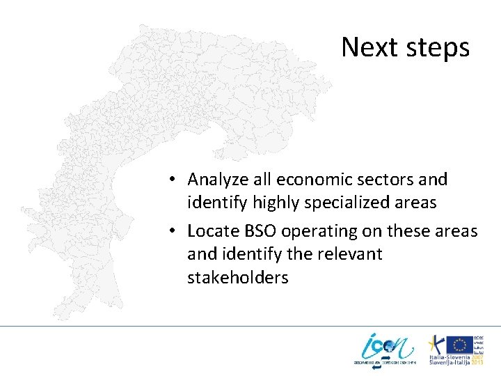 Next steps • Analyze all economic sectors and identify highly specialized areas • Locate