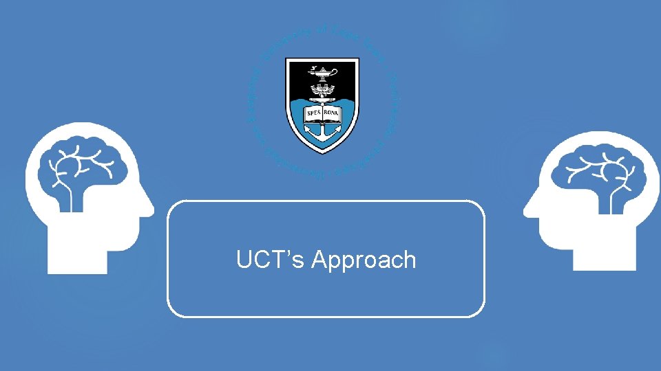 UCT’s Approach UCT’s Approach