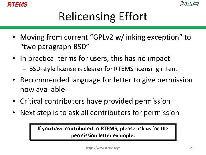 RTEMS Relicensing Effort • Moving from current “GPLv 2 w/linking exception” to “two paragraph