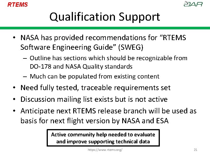 RTEMS Qualification Support • NASA has provided recommendations for “RTEMS Software Engineering Guide” (SWEG)