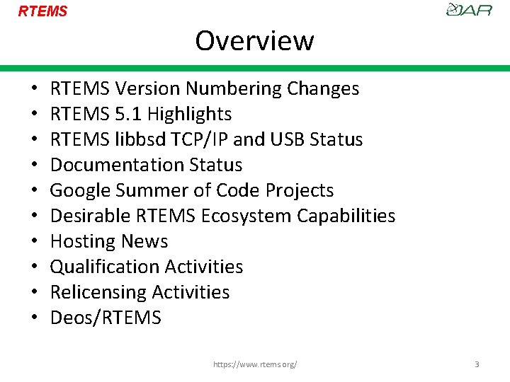 RTEMS Overview • • • RTEMS Version Numbering Changes RTEMS 5. 1 Highlights RTEMS