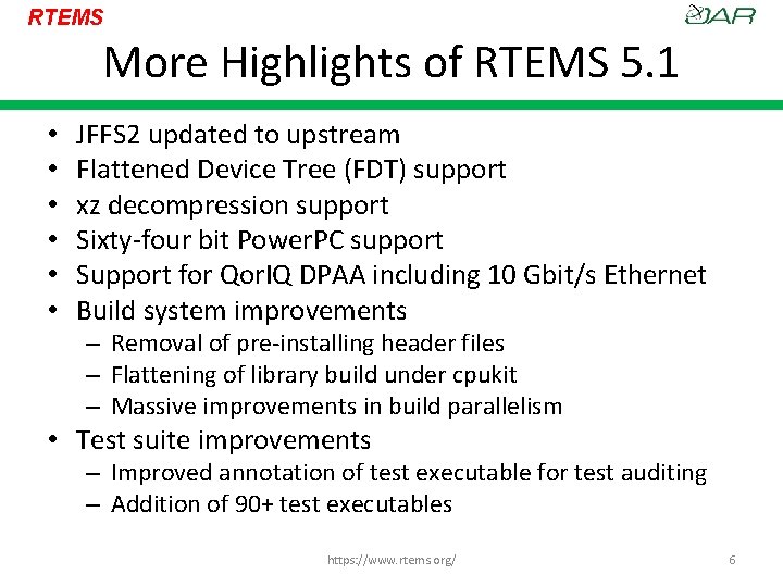 RTEMS More Highlights of RTEMS 5. 1 • • • JFFS 2 updated to