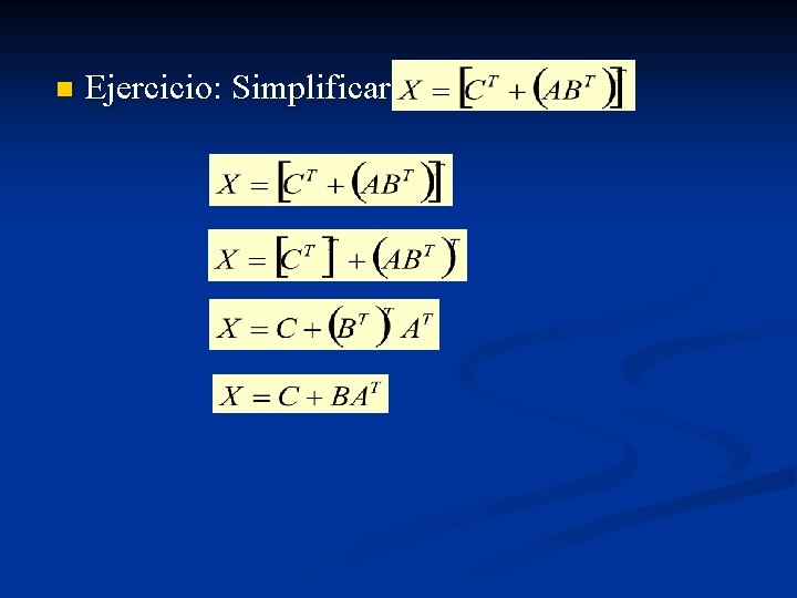 n Ejercicio: Simplificar 