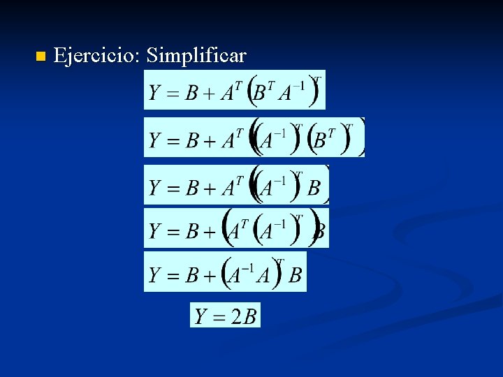 n Ejercicio: Simplificar 