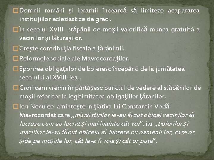 � Domnii români şi ierarhii încearcă să limiteze acapararea instituţiilor ecleziastice de greci. �