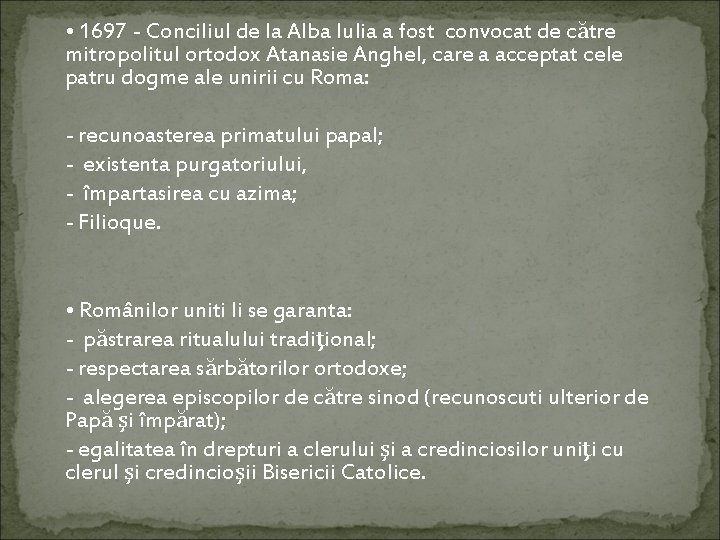  • 1697 - Conciliul de la Alba Iulia a fost convocat de către