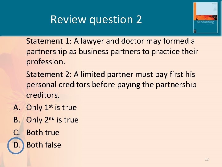 Review question 2 A. B. C. D. Statement 1: A lawyer and doctor may