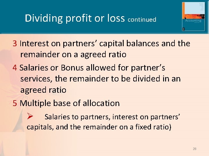 Dividing profit or loss continued 3 Interest on partners’ capital balances and the remainder