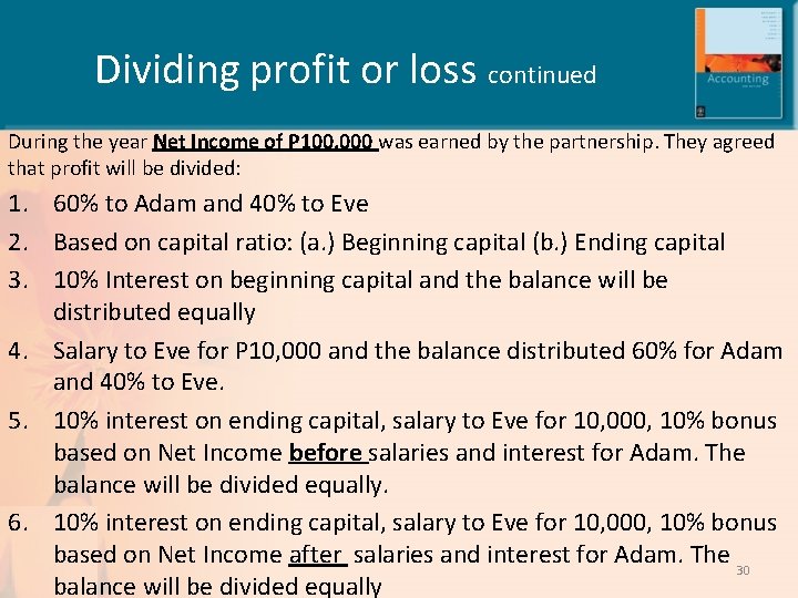 Dividing profit or loss continued During the year Net Income of P 100, 000