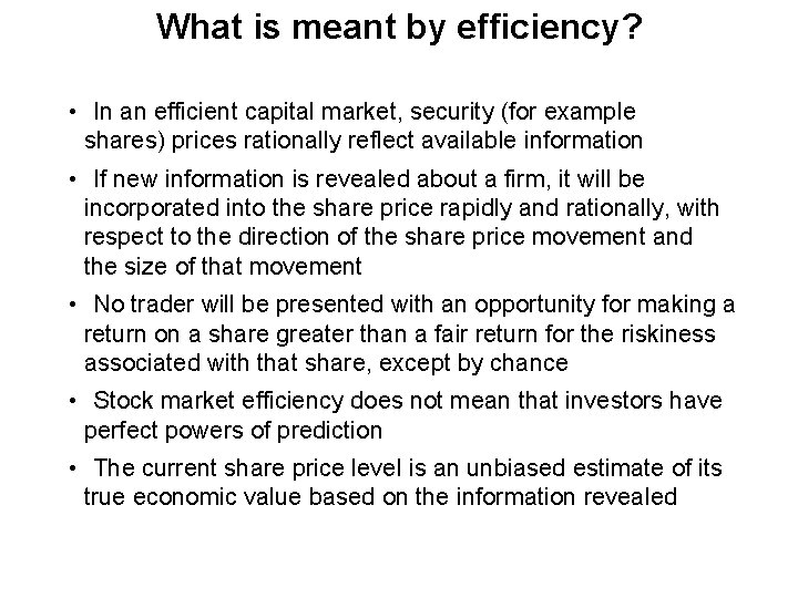What is meant by efficiency? • In an efficient capital market, security (for example