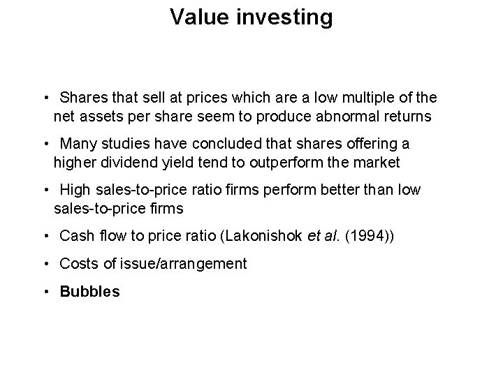 Value investing • Shares that sell at prices which are a low multiple of