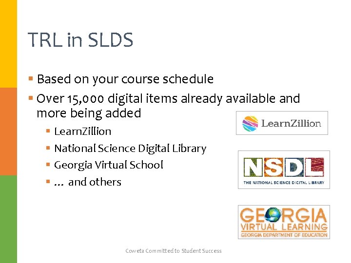 TRL in SLDS § Based on your course schedule § Over 15, 000 digital