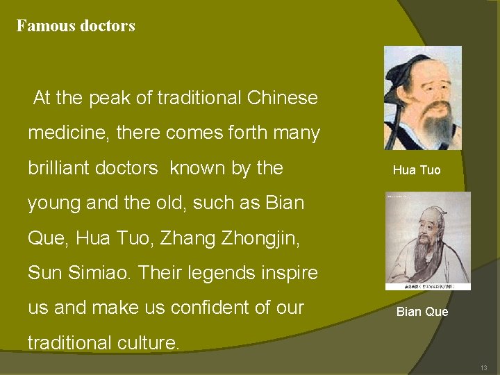 Famous doctors At the peak of traditional Chinese medicine, there comes forth many brilliant Famous doctors At the peak of traditional Chinese medicine, there comes forth many brilliant