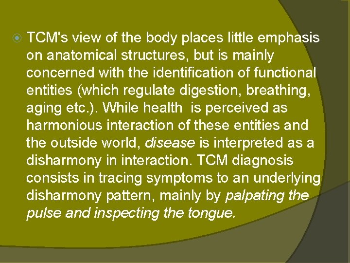 TCM's view of the body places little emphasis on anatomical structures, but is TCM's view of the body places little emphasis on anatomical structures, but is