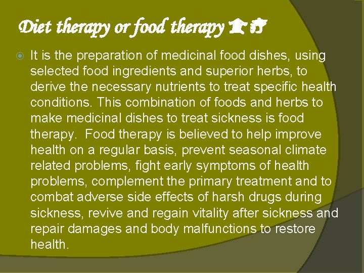 Diet therapy or food therapy 食疗 It is the preparation of medicinal food dishes, Diet therapy or food therapy 食疗 It is the preparation of medicinal food dishes,
