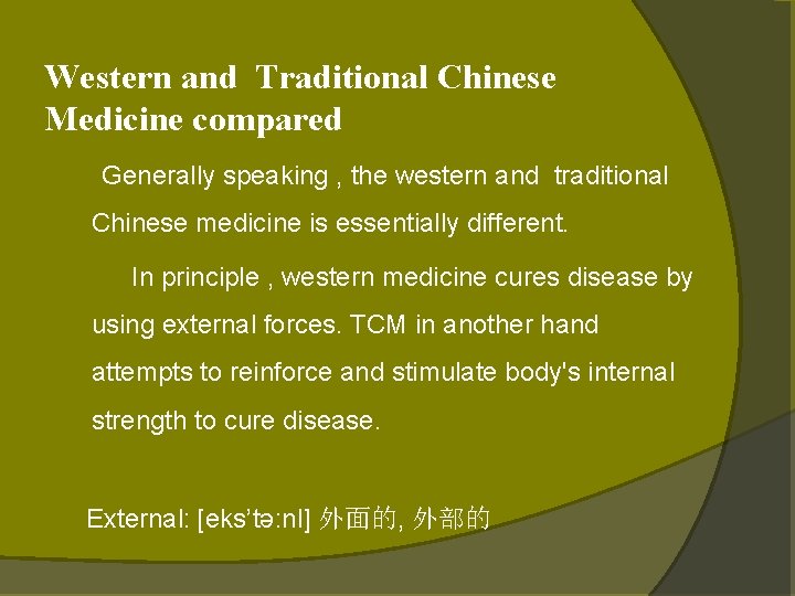 Western and Traditional Chinese Medicine compared Generally speaking , the western and traditional Chinese Western and Traditional Chinese Medicine compared Generally speaking , the western and traditional Chinese
