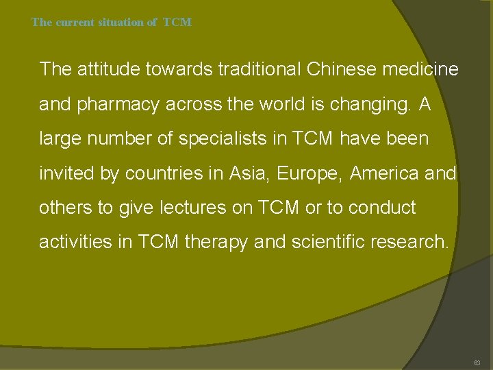 The current situation of TCM The attitude towards traditional Chinese medicine and pharmacy across The current situation of TCM The attitude towards traditional Chinese medicine and pharmacy across