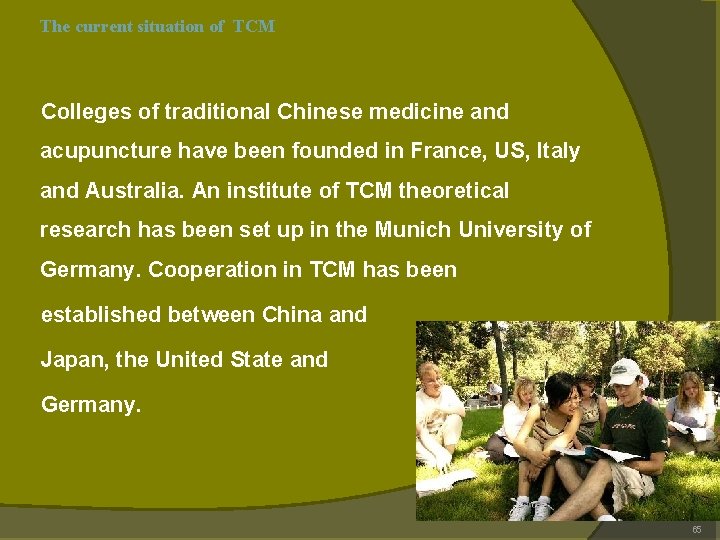 The current situation of TCM Colleges of traditional Chinese medicine and acupuncture have been The current situation of TCM Colleges of traditional Chinese medicine and acupuncture have been