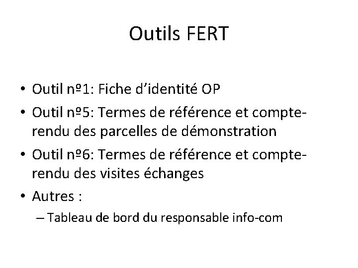 Outils FERT • Outil nº 1: Fiche d’identité OP • Outil nº 5: Termes