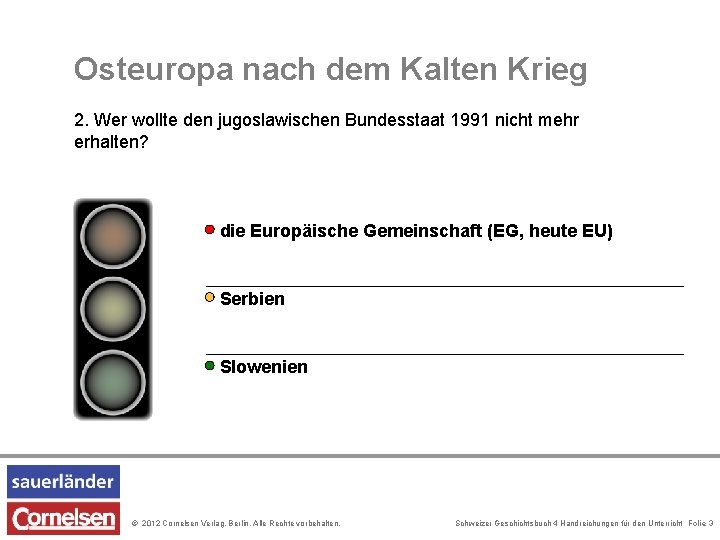 Osteuropa nach dem Kalten Krieg 2. Wer wollte den jugoslawischen Bundesstaat 1991 nicht mehr