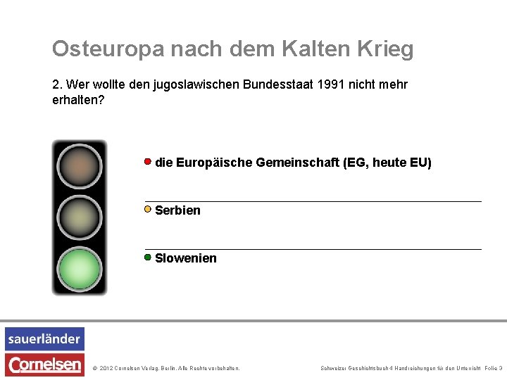 Osteuropa nach dem Kalten Krieg 2. Wer wollte den jugoslawischen Bundesstaat 1991 nicht mehr