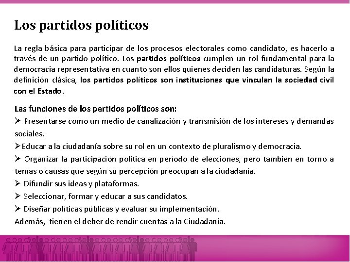Los partidos políticos La regla básica participar de los procesos electorales como candidato, es Los partidos políticos La regla básica participar de los procesos electorales como candidato, es