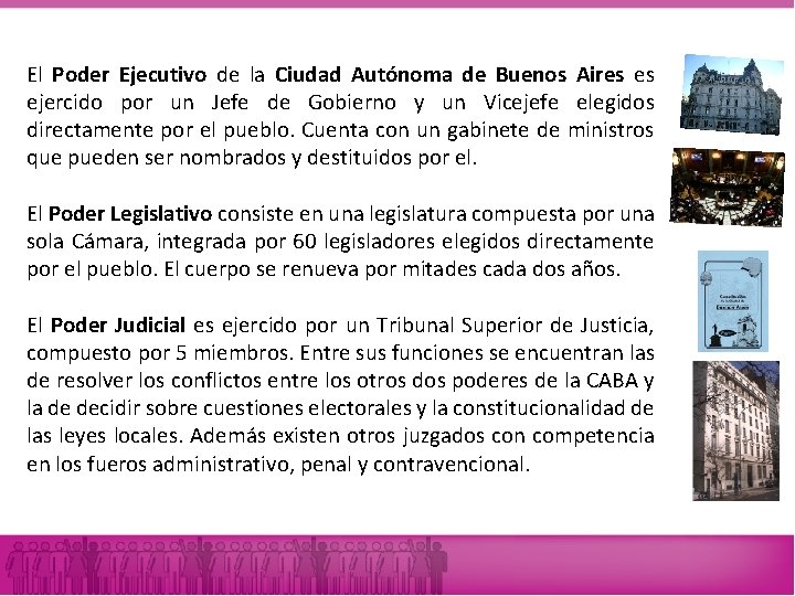 El Poder Ejecutivo de la Ciudad Autónoma de Buenos Aires es ejercido por un El Poder Ejecutivo de la Ciudad Autónoma de Buenos Aires es ejercido por un